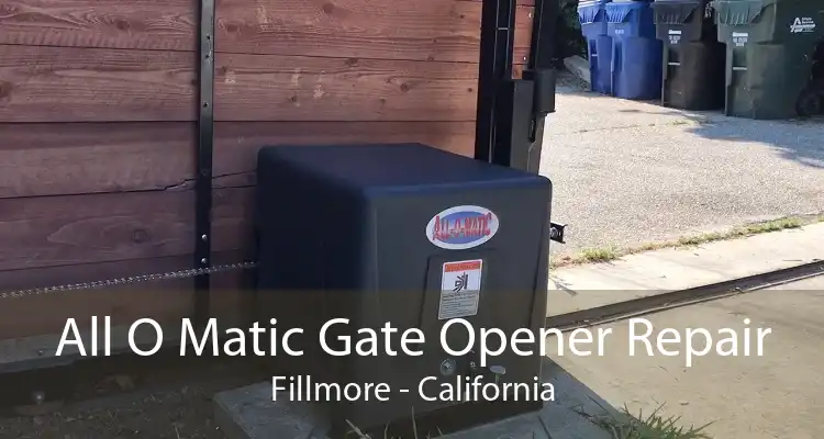 All O Matic Gate Opener Repair Fillmore - California