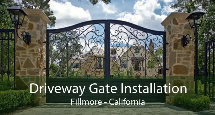 Driveway Gate Installation Fillmore - California