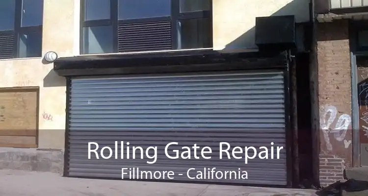 Rolling Gate Repair Fillmore - California